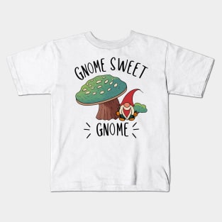 Gnome Sweet Gnome | Gardening Shirt Kids T-Shirt